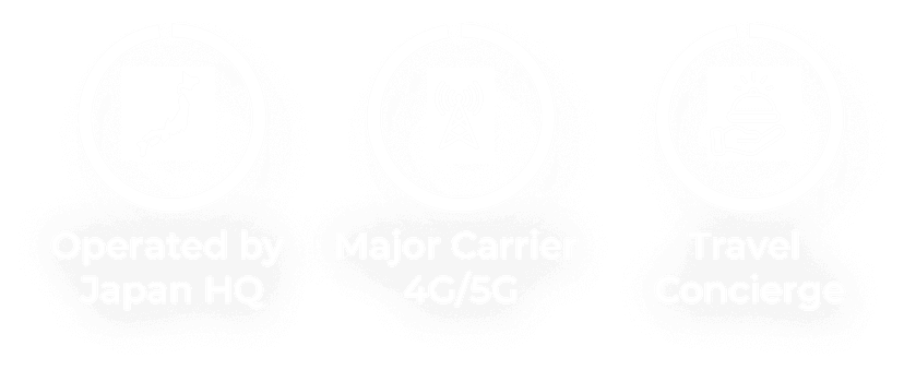 Features: Operated by Japan HQ, Major Carrier 4G/5G, Travel Concierge
